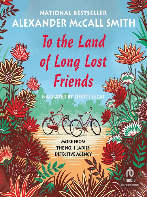 Title details for To the Land of Long Lost Friends by Alexander McCall Smith - Wait list